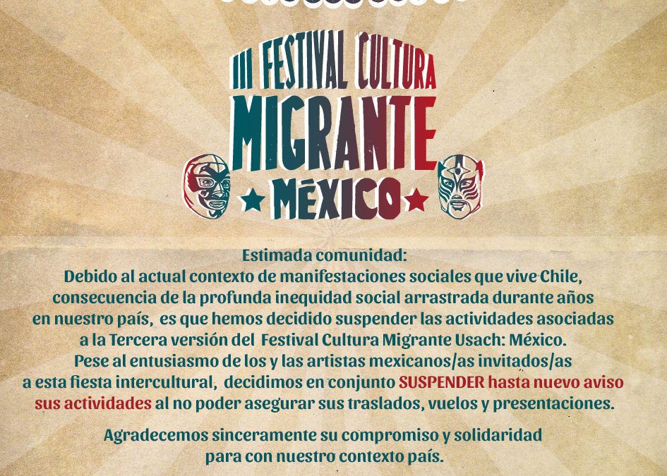 Suspensión de actividades III Festival Cultura Migrante Usach: México