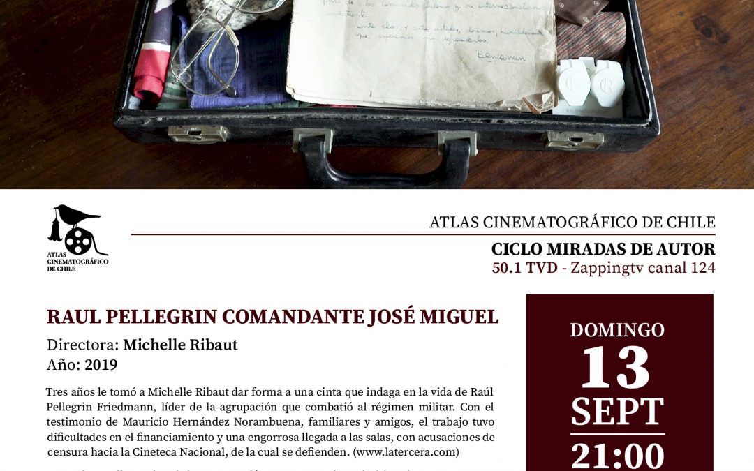 Atlas Cinematográfico de Chile «Raúl Pellegrin, Comandante José Miguel” en STGO TV