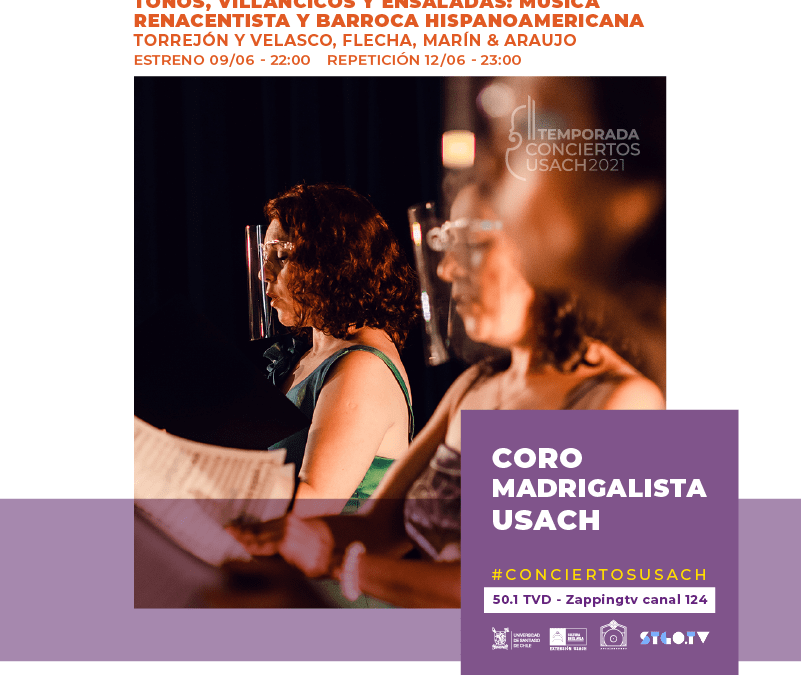 Coro Madrigalista Usach – Tonos, villancicos y ensaladas: música renacentista y barroca hispanoamericana