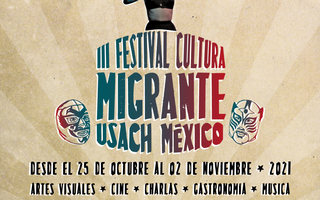 Festival Cultura Migrante Usach «México» del 25 de octubre al 2 de noviembre