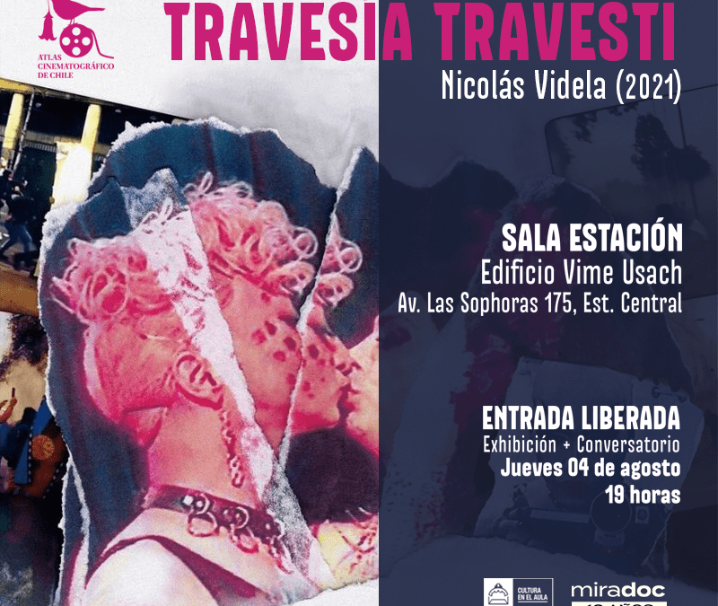 Atlas Cinematográfico de Chile «Travesía Travesti (2021)