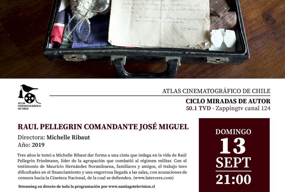 Atlas Cinematográfico de Chile “Raúl Pellegrin, Comandante José Miguel” en STGO TV