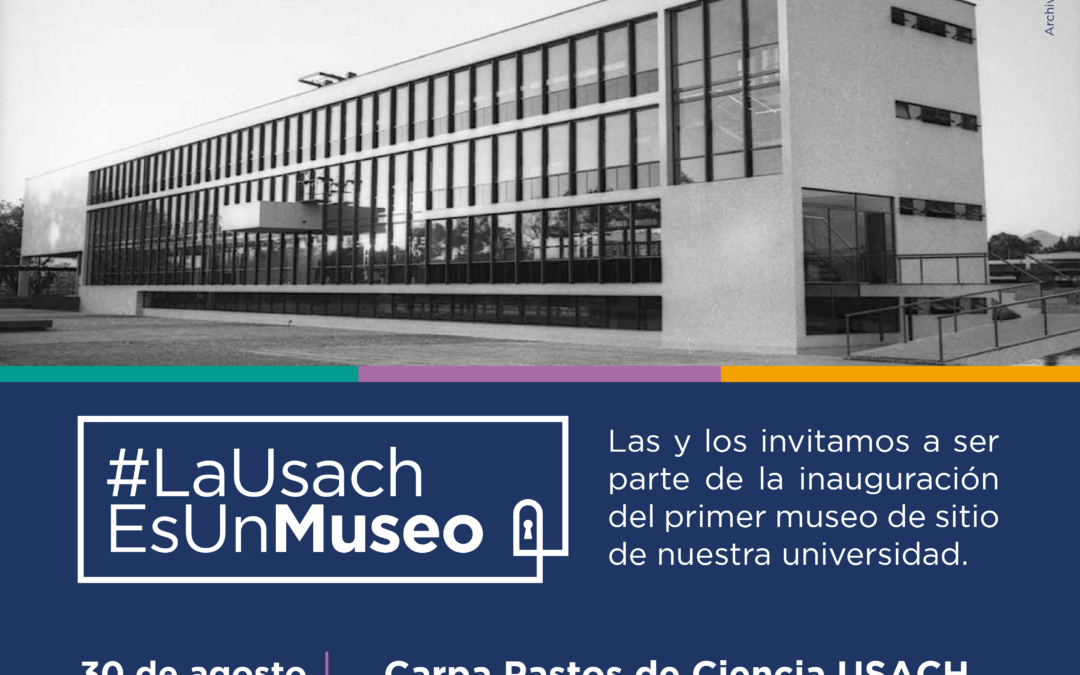 Inauguración Museo de Sitio “La Usach es un Museo”