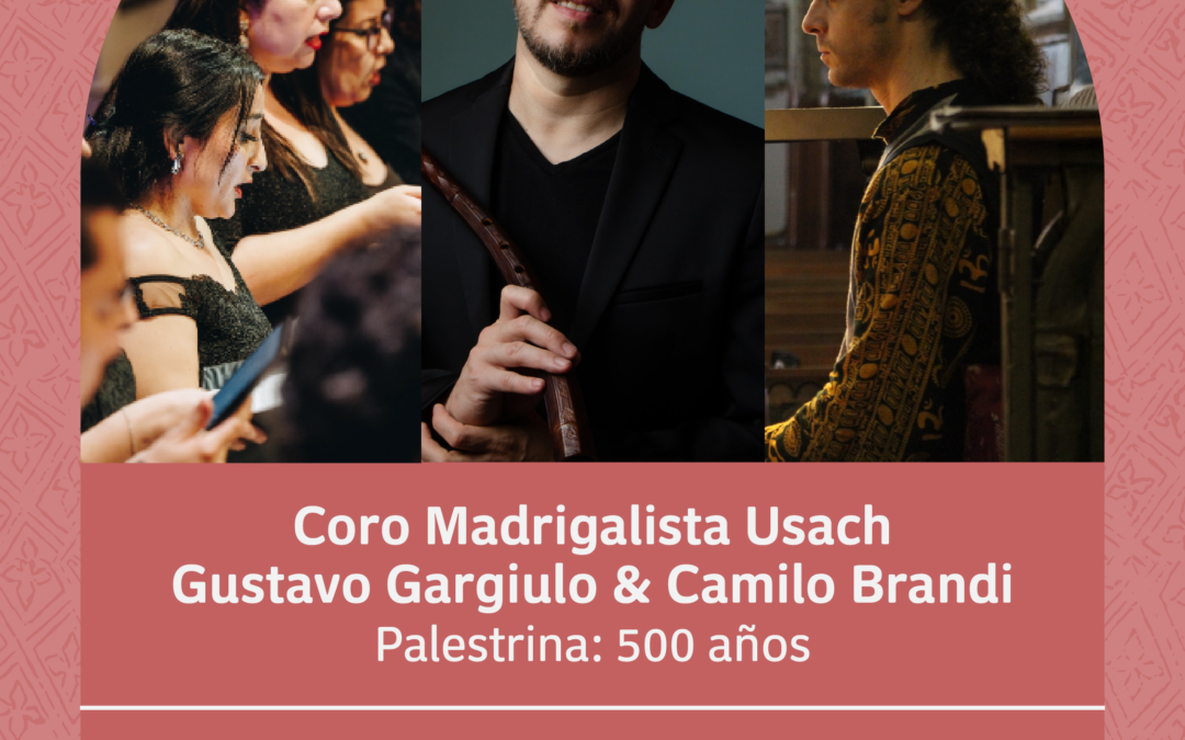 XVII Festival Internacional de Música Antigua: Coro Madrigalista Usach & Gustavo Gargiulo y Camilo Brandi