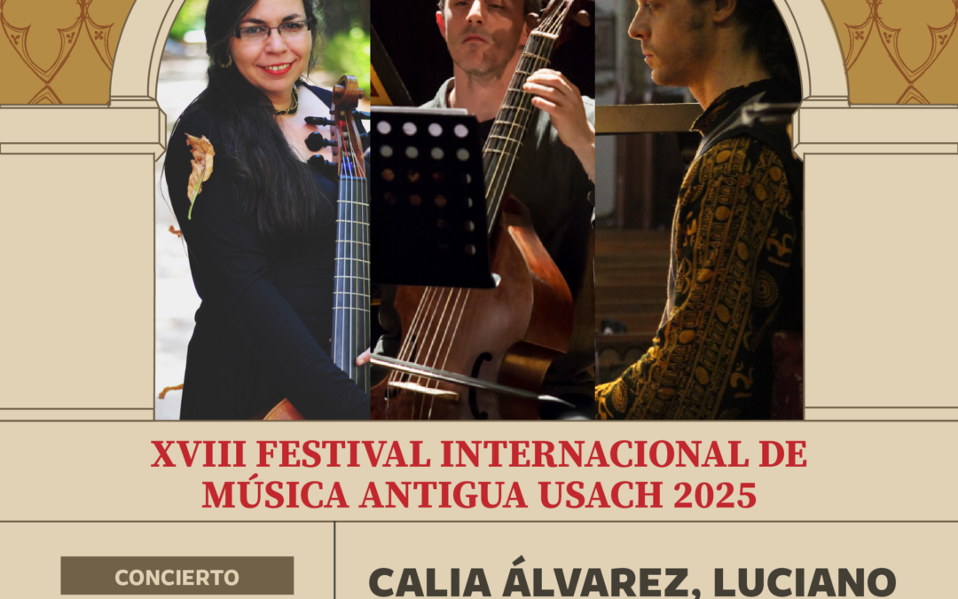 XVIII Festival Internacional de Música Antigua – Calia Álvarez, Luciano Taulis & Camilo Brandi