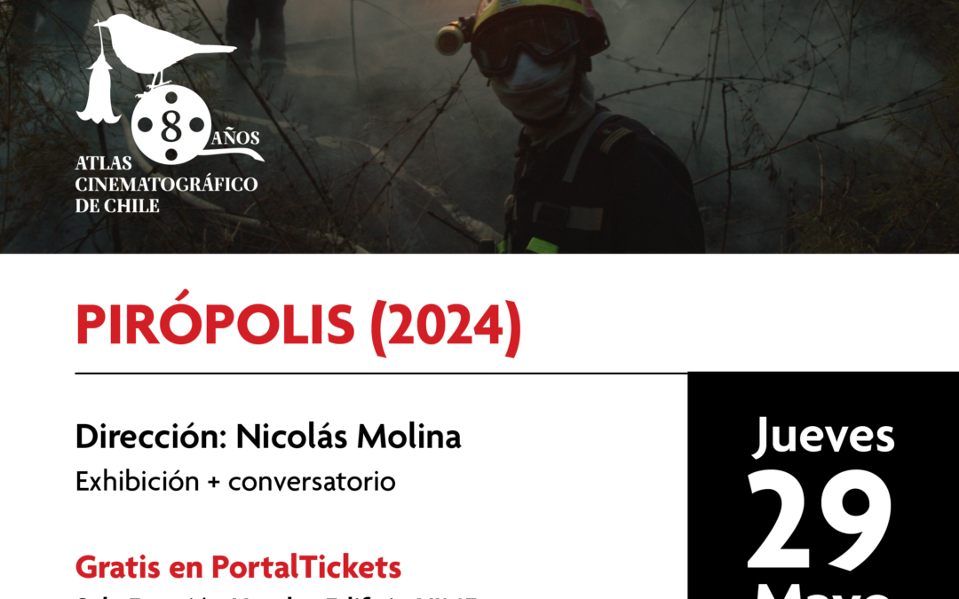 Atlas Cinematográfico de Chile presenta “Pirópolis”
